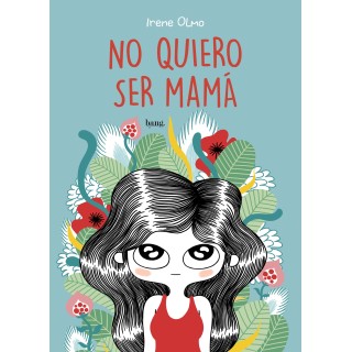No quiero ser mamá