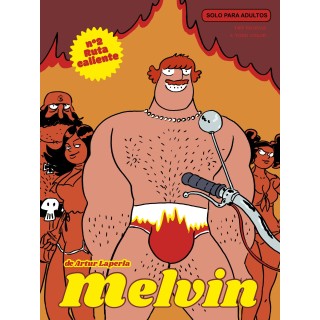 Melvin nº2, ruta caliente